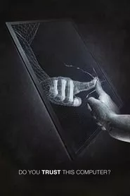 Do You Trust this Computer? (2018) Do You Trust this Computer? (2018)