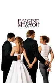 Imagine Me & You (2006)