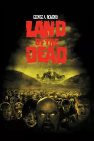 Land of the Dead (2005)
