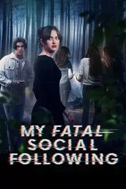 My Fatal Social Following (2024)