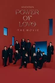 SEVENTEEN POWER OF LOVE : THE MOVIE (2022)