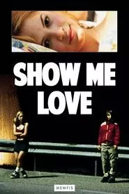 Show Me Love (1998)