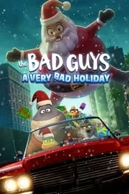 The Bad Guys: A Very Bad Holiday (2023)
