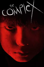 The Complex (2013) The Complex (2013)