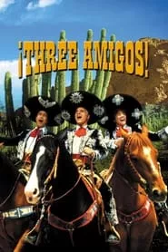 ¡Three Amigos! (1986)