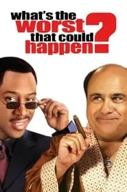 What’s the Worst That Could Happen? (2001)